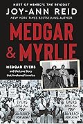 Medgar & Myrlie: Medgar Evers and the Love Story that Awakened America