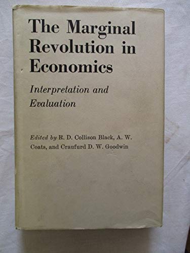 The Marginal Revolution in Economics: Interpretation and Evaluation (Hardcover)