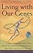 Living with Our Genes: The Groundbreaking Book About the Science of Personality, Behavior, and Genetic Destiny by Dean H. Hamer (1999-02-16)