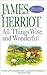 All Things Wise and Wonderful by James Herriot by James Herriot