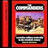 The Commanders: Australian Military Leadership in the Twentieth Century