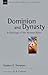 Dominion and Dynasty A Biblical Theology of the Hebrew Bible ... by Dempster