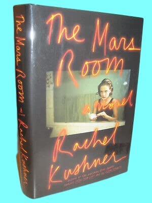Rare Antique THE MARS ROOM Rachel Kushner SIGNED 1st Edition First Printing Novel Fiction [Hardcover] Rachel Kushner