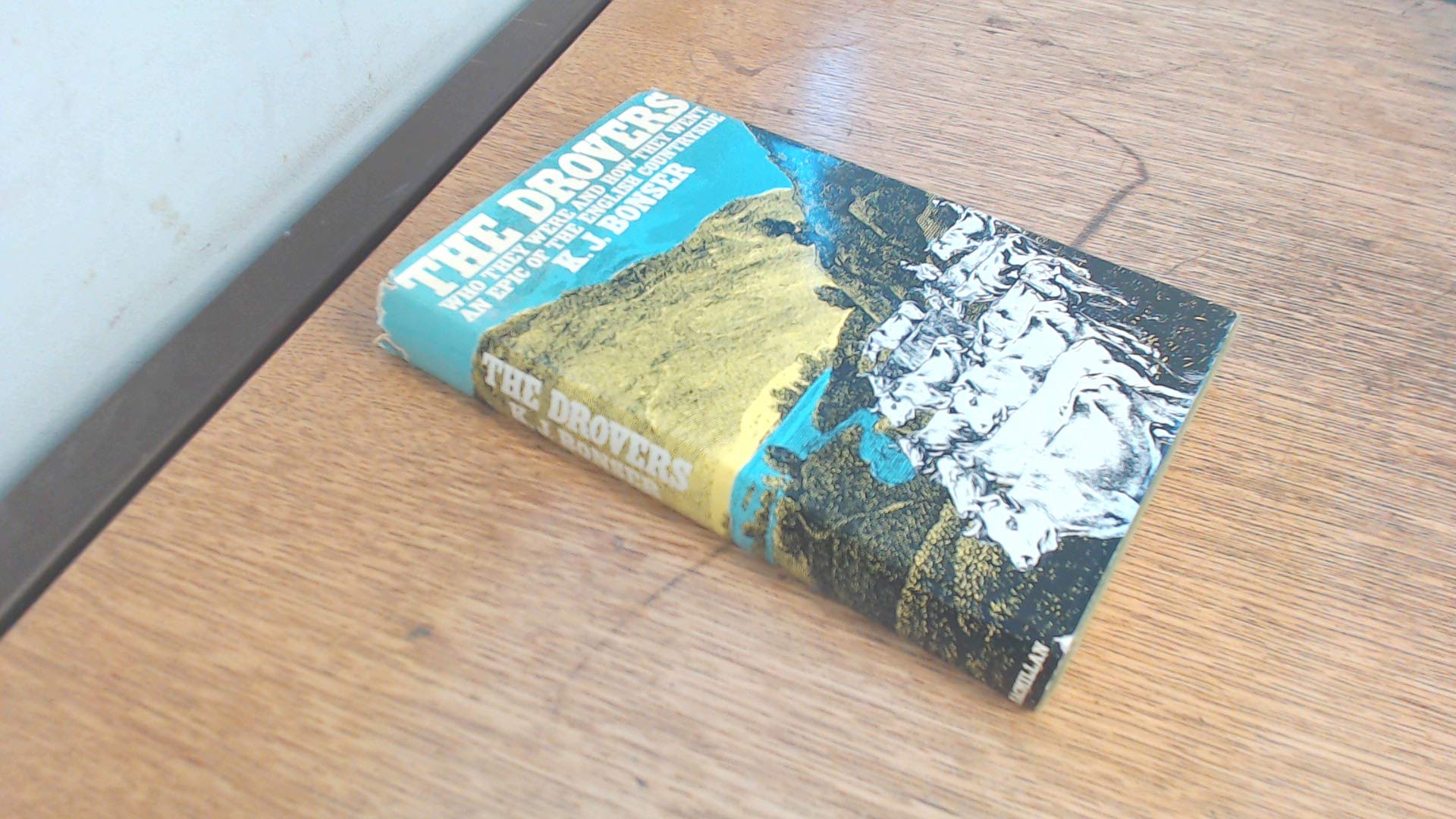 The drovers: who they were and how they went;: An epic of the English countryside (Hardcover)