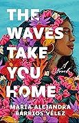 The Waves Take You Home