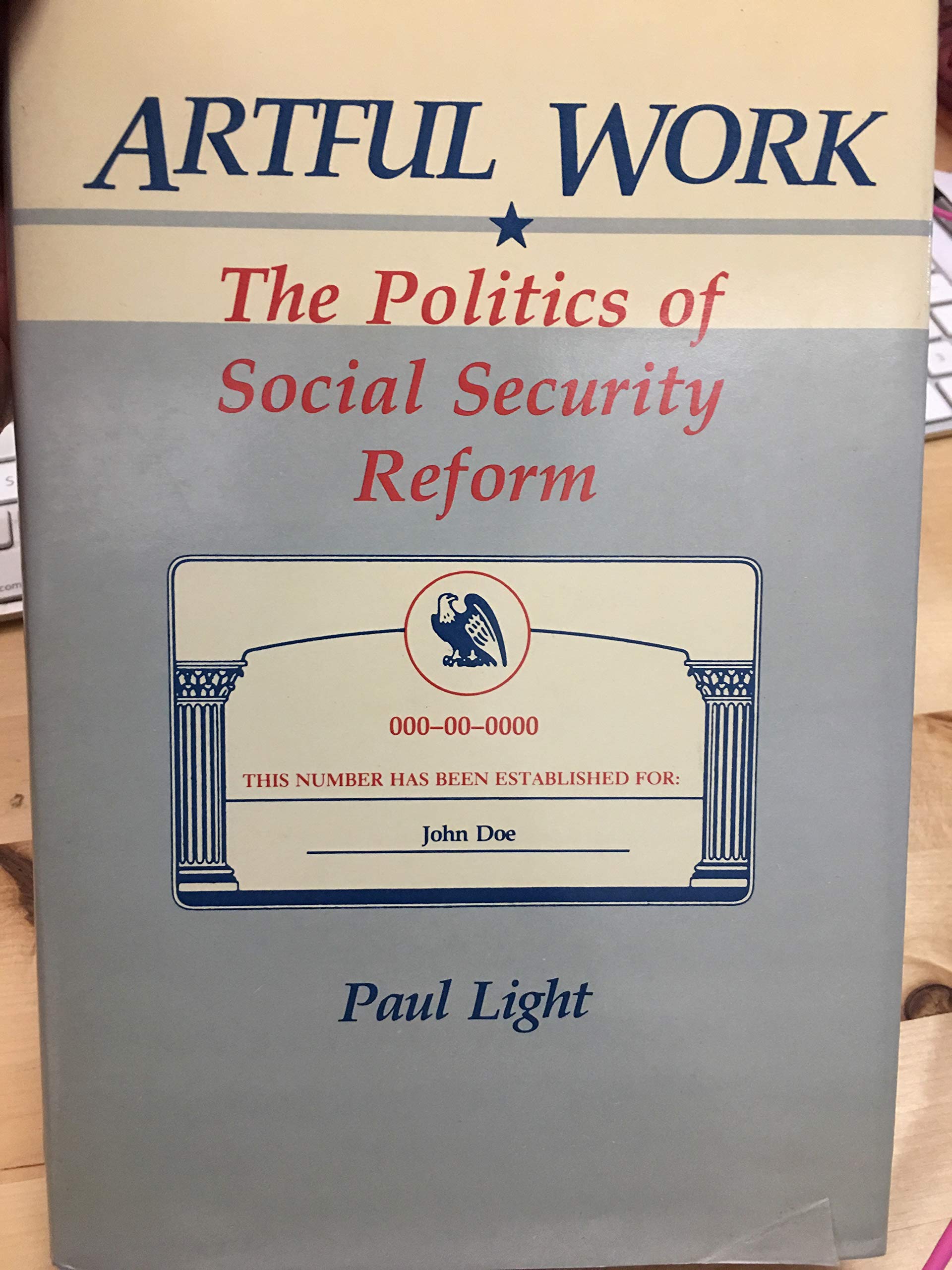 Artful Work: The Politics of Social Security Reform (Hardcover)