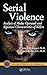 [Serial Violence: Analysis of Modus Operandi and Signature Characteristics of Killers (Practical Aspects of Criminal and Forensic Investigations)] [Author: Keppel, Robert D.] [January, 2009]