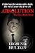 Absolution: The Ted Roth Story