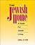 The Jewish Home by Daniel B. Syme by Daniel B. Syme