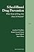 School-Based Drug Prevention: What Kind of Drug Use Does It Prevent? by Jonathan P. Caulkins (2003-01-29)