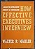 How Effective Executives Interview