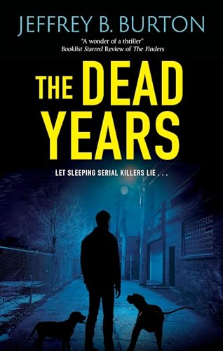 The Dead Years (A Chicago K-9 Thriller, #1)