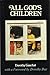 All God's children by Dorothy Gauchat