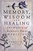[(Memory, Wisdom and Healing: The History of Domestic Plant Medicine)] [Author: Jenny Sabine] published on (April, 2005)