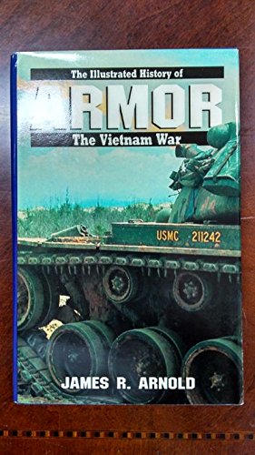 Armor: The Illustrated History of the Vietnam War (Paperback)