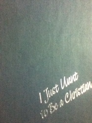 I just want to be a Christian (Hardcover)