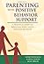 Parenting With Positive Behavior Support A Practical Guide to Resolving Your Childs Difficult Behavior by Hieneman Ph.D., Meme, Childs M.A., Karen, Sergay M.Ed., Jane [Paul H Brookes Pub Co,2006] (Paperback)