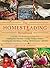 Homesteading: A Backyard Guide to Growing Your Own Food, Canning, Keeping Chickens, Generating Your Own Energy, Crafting, Herbal Medicine, and More by Gehring, Abigail R. (2014) Hardcover