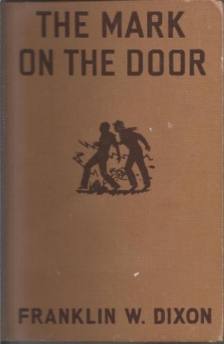 The Mark on the Door.Hardy Boys Stories (Unknown Binding)