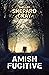 Amish Fugitive (Thorndike Press Large Print Amish Fiction)