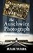 The Auschwitz Photograph: A...
