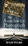 The Auschwitz Photograph: A WWII Historical Fiction Novel (World War II Stories of Resilience)