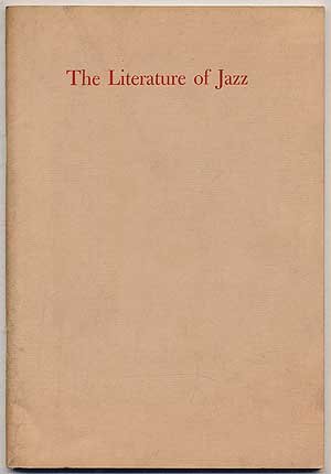 The literature of jazz,: A selective bibliography (Paperback)