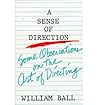A Sense of Direction: Some Observations on the Art of Directing (Paperback) - Common