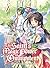 The Saint's Magic Power is Omnipotent - L'EXTRAordinaire Apothicaire (Francais Light Novel) : Tome 1 (French Edition)