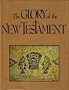 GLORY OF NEW TESTAMENT