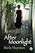 After Moonlight by Merle Thornton (2004-01-05)