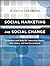 Social Marketing and Social Change: Strategies and Tools For Improving Health, Well-Being, and the Environment by R. Craig Lefebvre (2013-04-02)