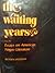 The Waiting Years: Essays o...