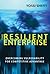 The Resilient Enterprise: Overcoming Vulnerability for Competitive Advantage by Yossi Sheffi (2007-03-09)
