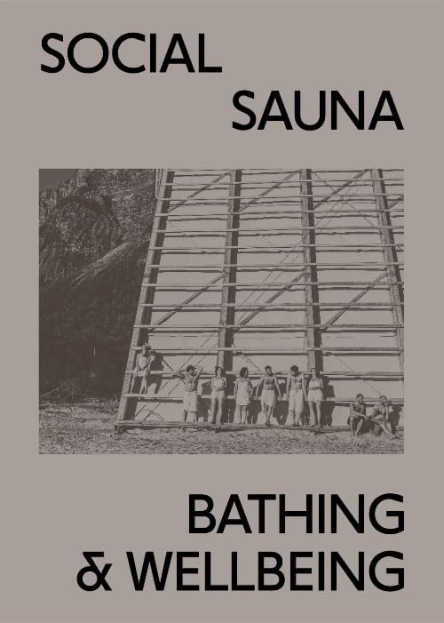 Social Sauna - Bathing & Wellbeing (Paperback)