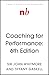 Coaching for Performance, 6th edition: The Principles and Practice of Coaching and Leadership: Fully Revised Edition for 2024