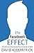 The Facebook Effect: Publisher: Simon & Schuster