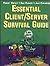 Essential Client/Server Survival Guide