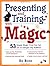 Present & Training W/Magic ...