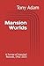 Mansion Worlds: A Survey of...