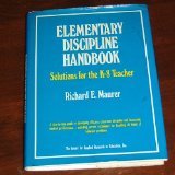 Elementary Discipline Handbook: Solutions for the K-8 Teacher (Hardcover)