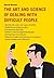 The Art and Science of Dealing with Difficult People 1st edition by Brown, David (2011) Hardcover