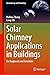 Solar Chimney Applications ...
