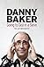 Going to Sea in a Sieve: The Autobiography by Baker Danny (2011-11-01) Hardcover
