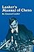 Lasker's Manual of Chess by Emanuel Lasker (1960-06-01)