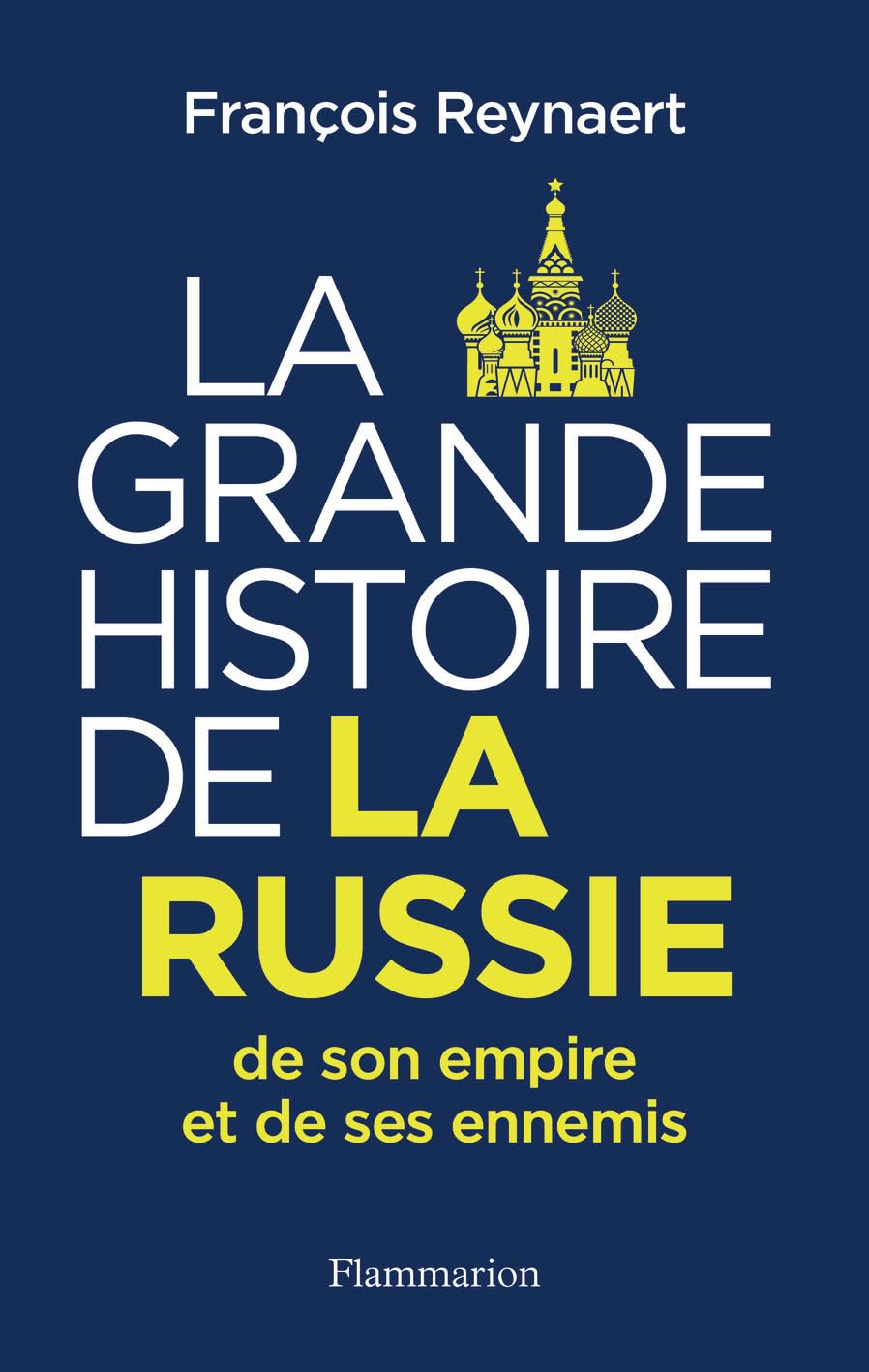 La Grande Histoire de la Russie, de son empire et de ses ennemis (Paperback)
