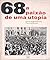 1968, a paixão de uma utopia (Coleção Pensando o Brasil) (Portuguese Edition)