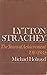 LYTTON STRACHEY / A CRITICAL BIOGRAPHY: The Unknown Years, 1880-1910 [&] The Years of Achievement, 1910-1932.