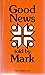 Good News Told by Mark by no-author