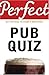 Perfect Pub Quiz (Perfect (Random House)) by Pickering, David published by Random House Books (2007)